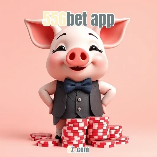 Cassino Diferenciado do 556bet App: Uma Nova Experiência